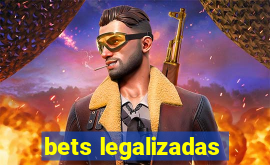 bets legalizadas